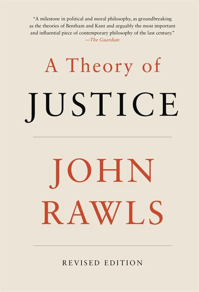A Theory of Justice by John Rawls