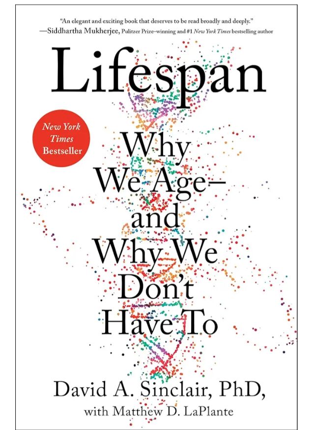 Lifespan: Why We Age – and Why We Don't Have To
Book by David Sinclair