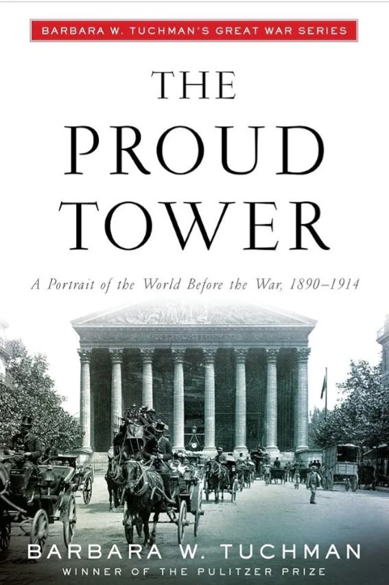 The Proud Tower
Book by Barbara W. Tuchman