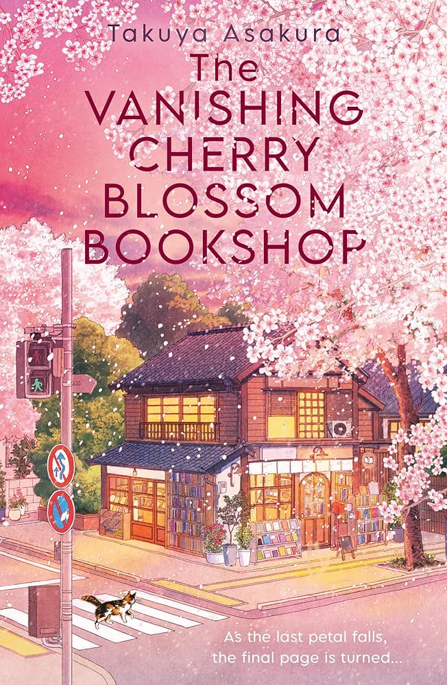 The Vanishing Cherry Blossom Bookshop by Takuya Asakura
