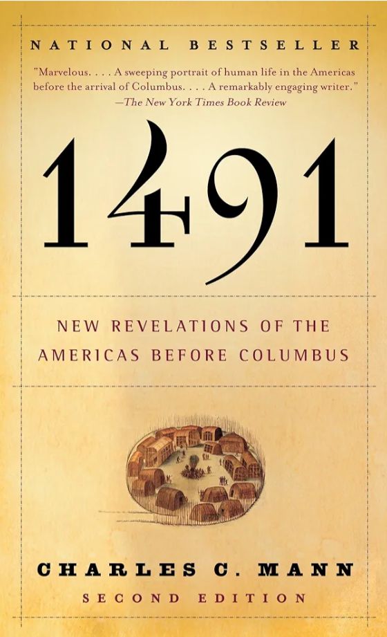 1491: New Revelations of the Americas Before Columbus
Book by Charles C. Mann