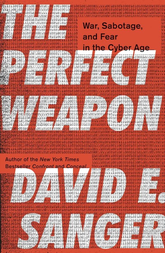 The Perfect Weapon: War, Sabotage, and Fear in the Cyber Age
Book by David E. Sanger