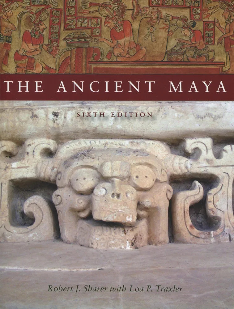 The Ancient Maya
Book by Loa P. Traxler and Robert Sharer
