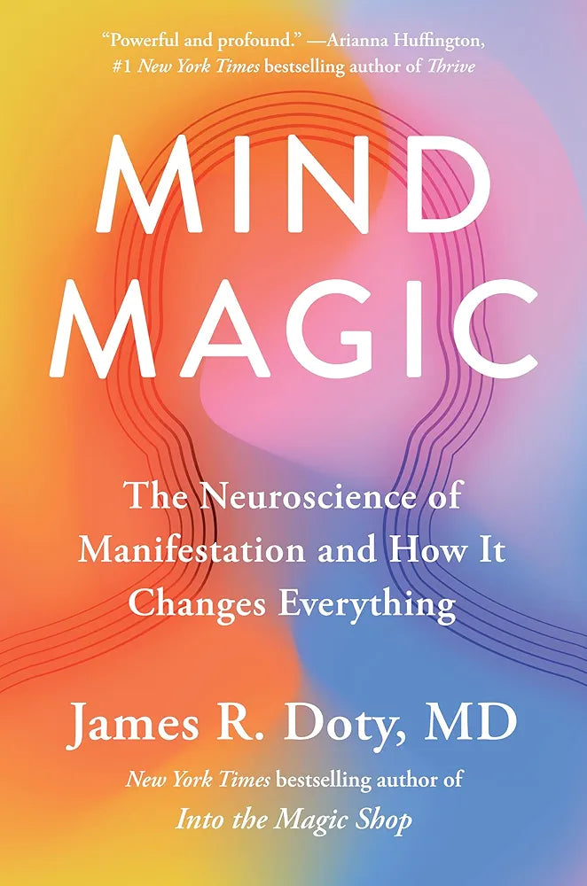 Mind Magic by James R. Doty MD
