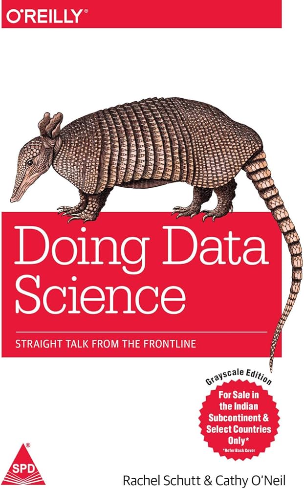 Doing Data Science by O'Neil & Schutt