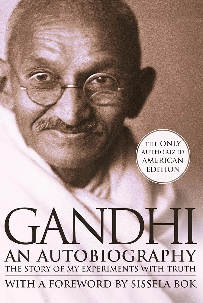 The Story of My Experiments with Truth by Mahatma Gandhi