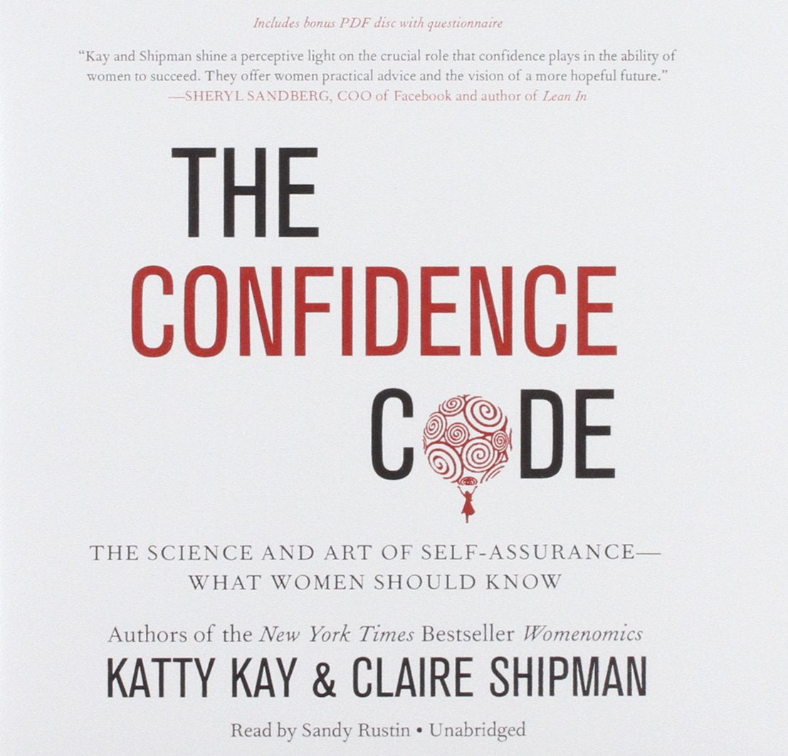 The Confidence Code by Katty Kay