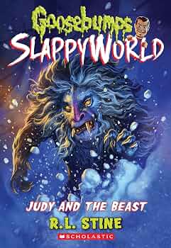 Goosebumps SlappyWorld 15 : Judy and the Beast by R. L. Stine