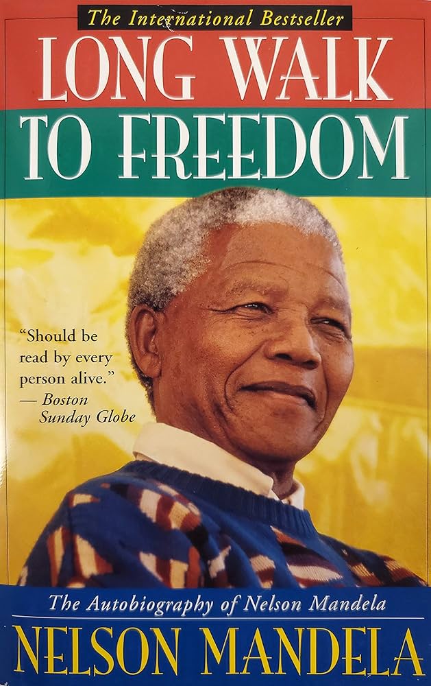 Long Walk to Freedom – Nelson Mandela