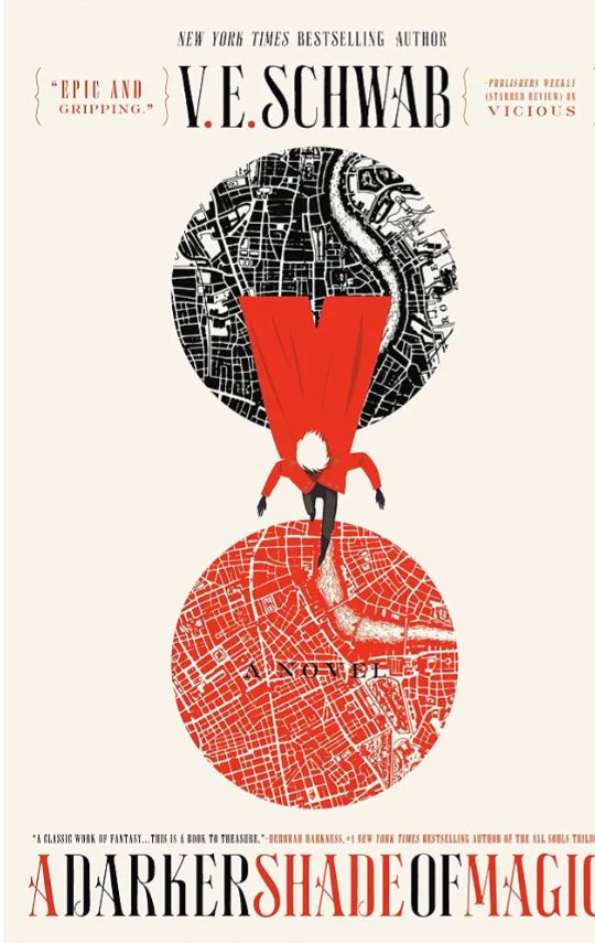 A Darker Shade of Magic
Novel by V. E. Schwab