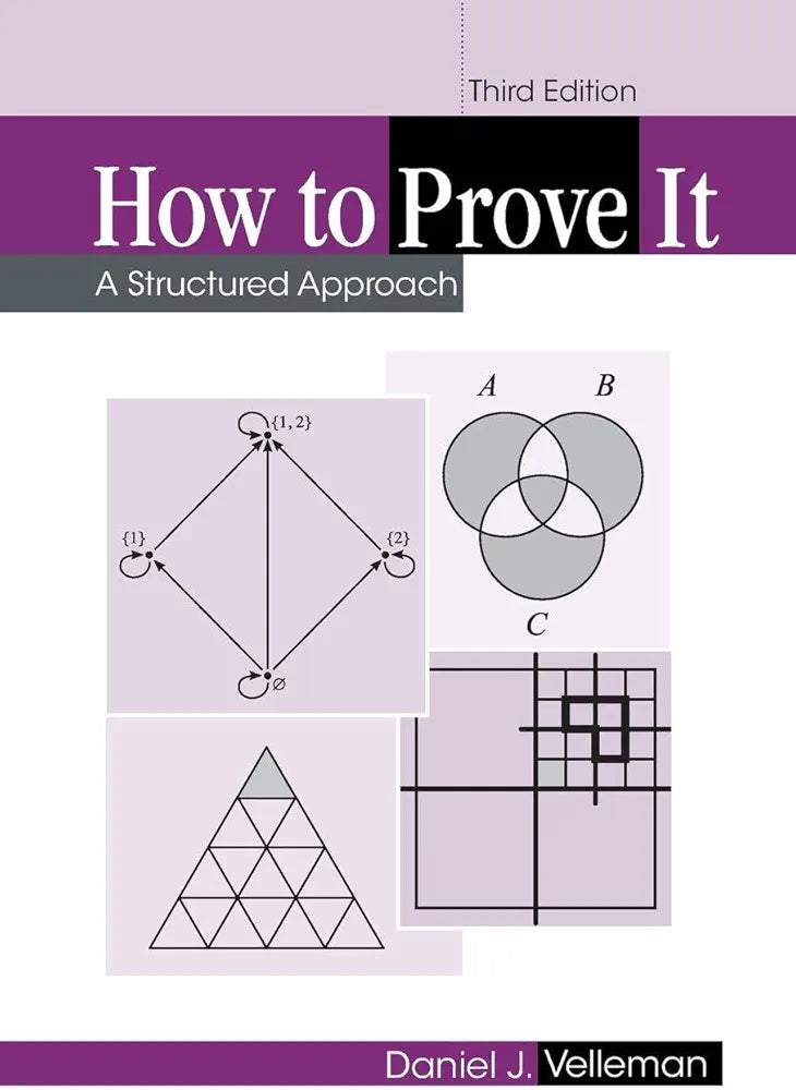 How to Prove It: A Structured Approach
Book by Daniel J. Velleman