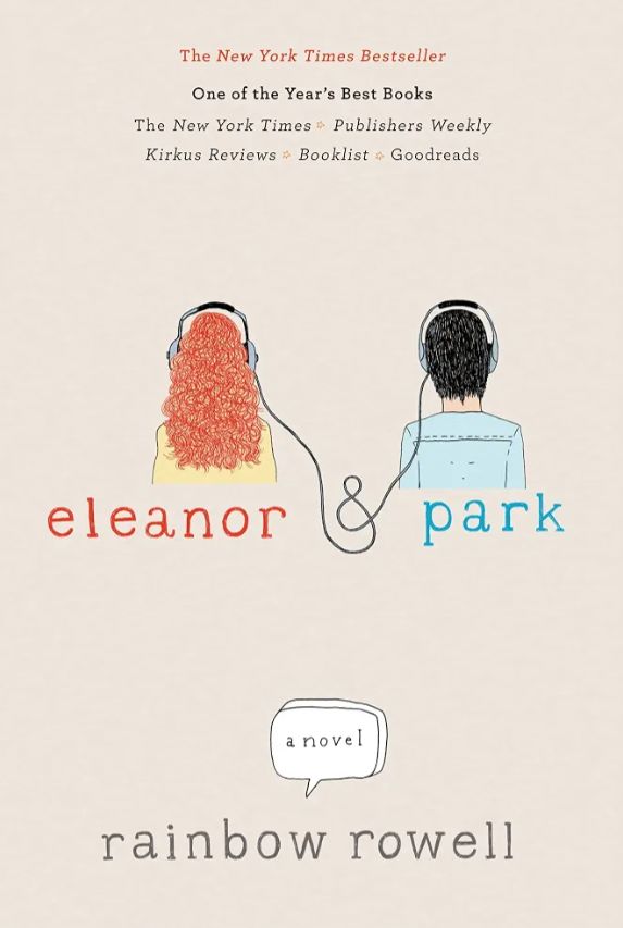 Eleanor & Park
Novel by Rainbow Rowell