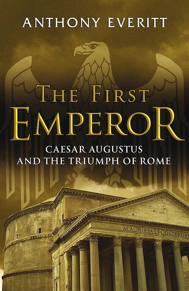 Augustus: The Life of Rome's First Emperor
Book by Anthony Everitt
