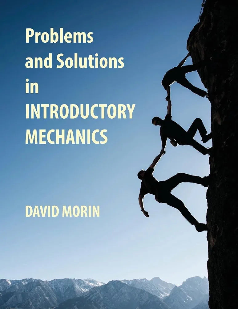 Problems and Solutions in Introductory Mechanics
Book by David J. Morin