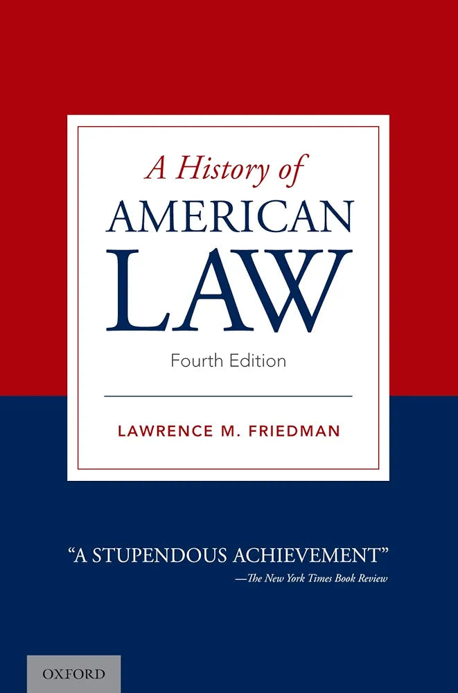 A History of American Law Book by Lawrence M. Frie