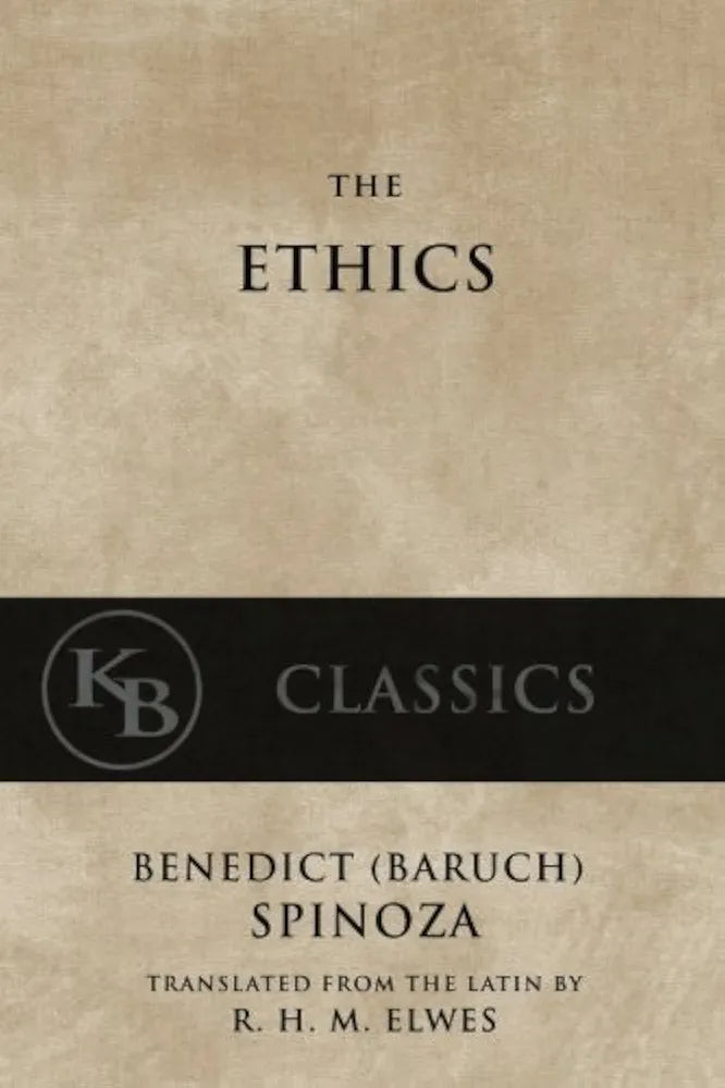 Ethics by Baruch Spinoza