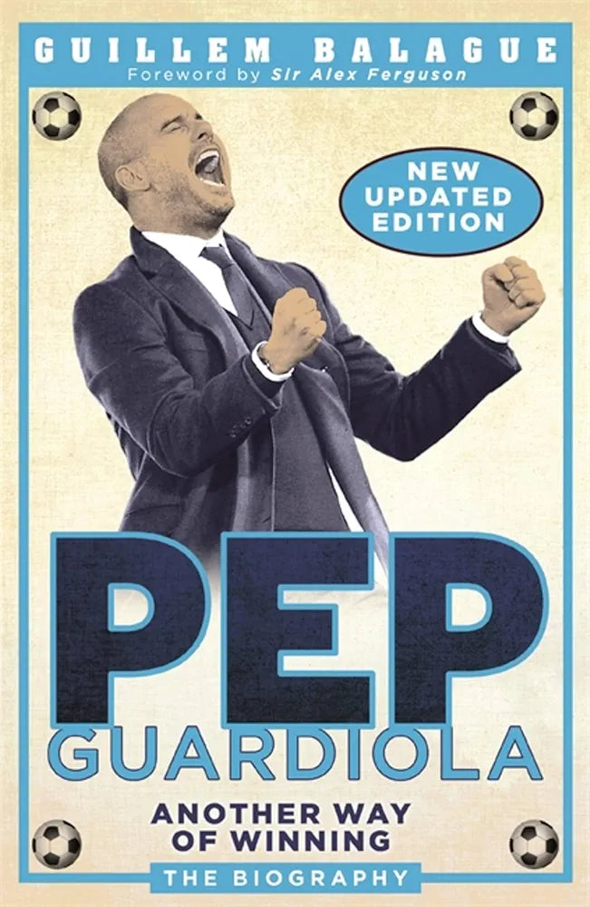 Pep Guardiola: Another Way of Winning Book by Guillem Balagué