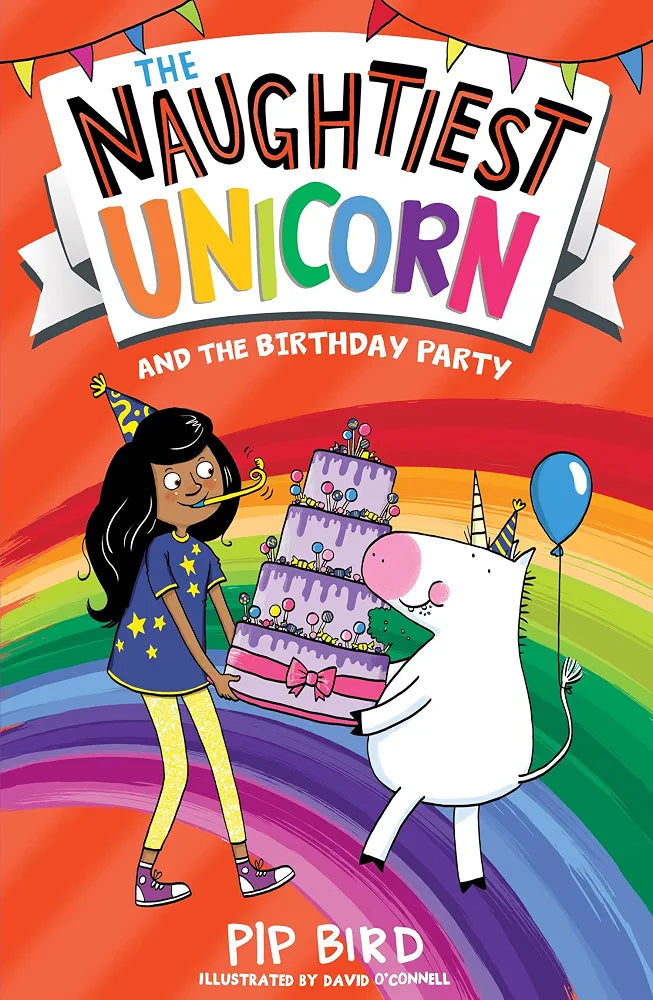 The Naughtiest Unicorn 12 : The Naughtiest Unicorn and the Birthday Party by Pip Bird