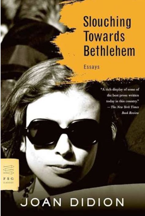 Slouching Towards Bethlehem
Book by Joan Didion