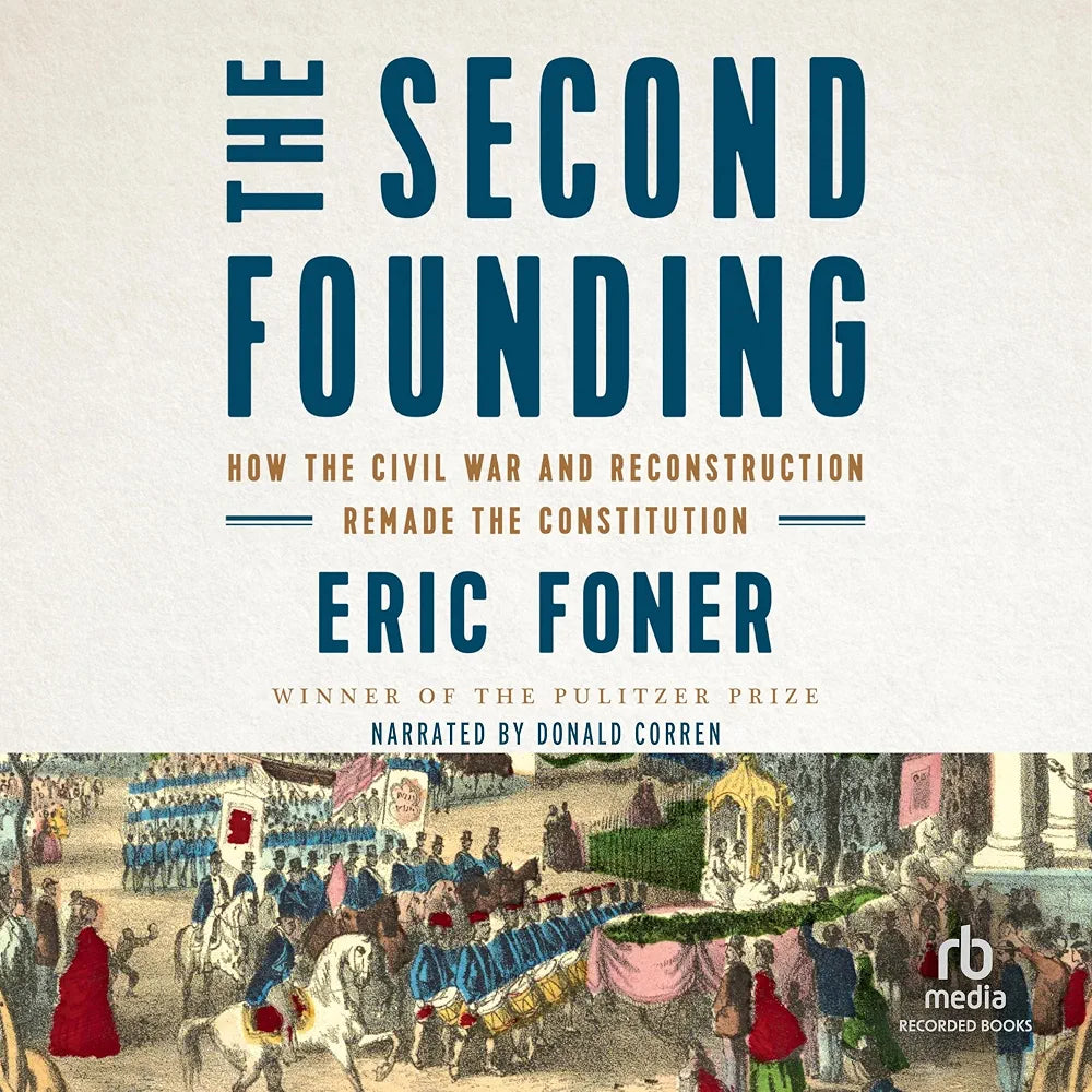 The Second Founding Book by Eric Foner