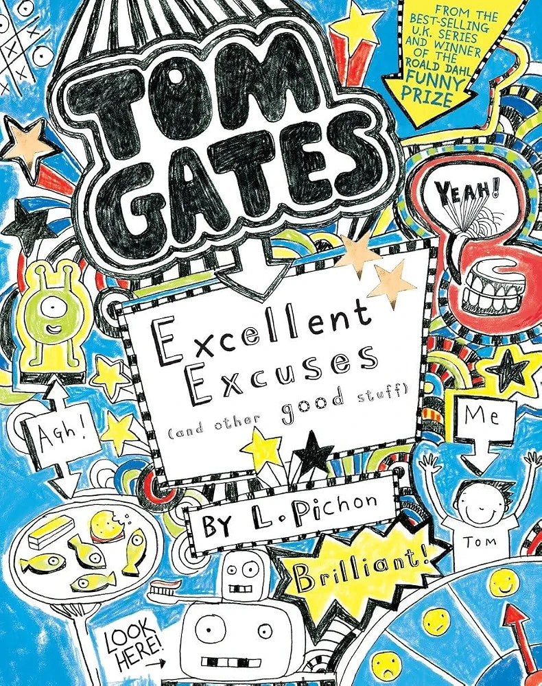 Tom Gates 2: Excellent Excuses (and Other Good Stuff) by Liz Pichon