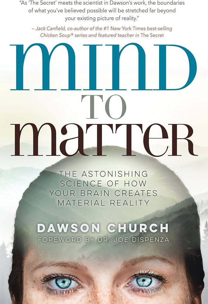 Mind to Matter: The Astonishing Science of How Your Brain Creates Material