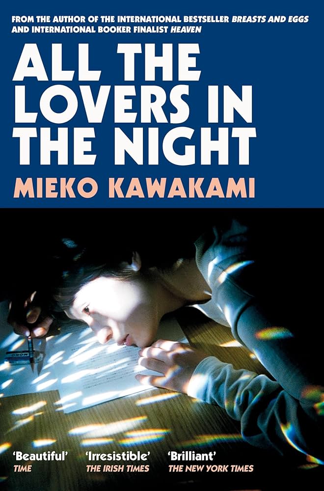 All the Lovers in the Night
Novel by Mieko Kawakami