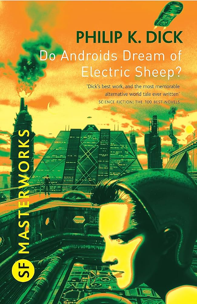 Do Androids Dream of Electric Sheep? by Philip K. Dick
