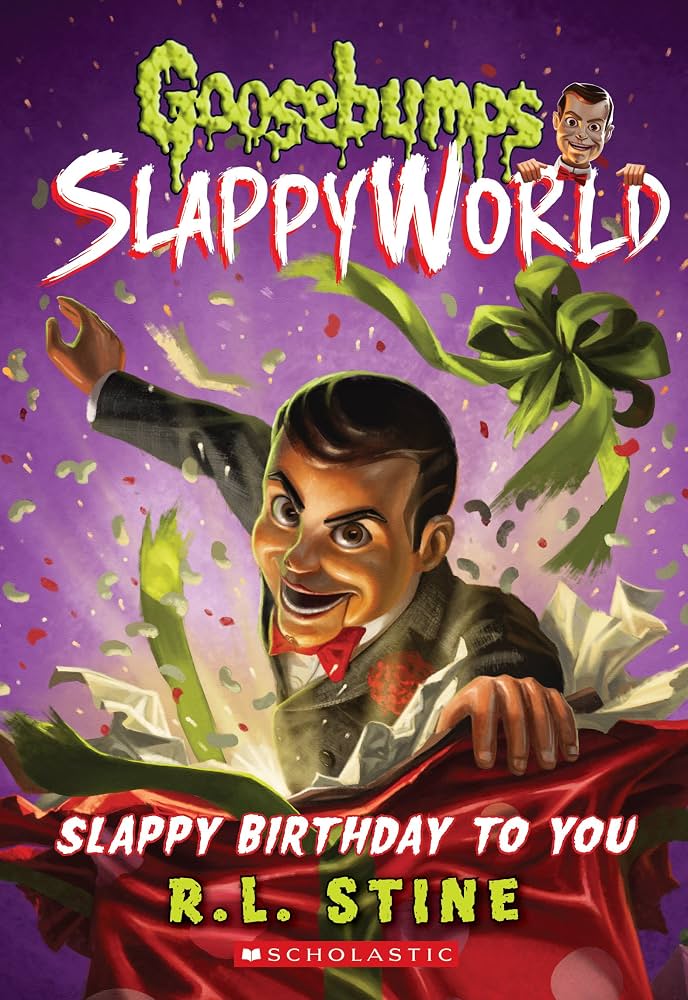 Goosebumps SlappyWorld 1 : Slappy Birthday to You by R. L. Stine