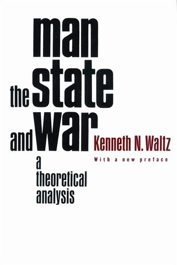 Man, the State and War by Kenneth N. Waltz