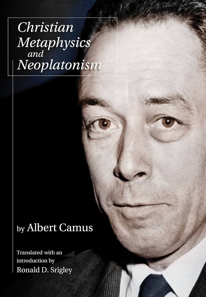 Christian Metaphysics and Neoplatonism by Albert Camus