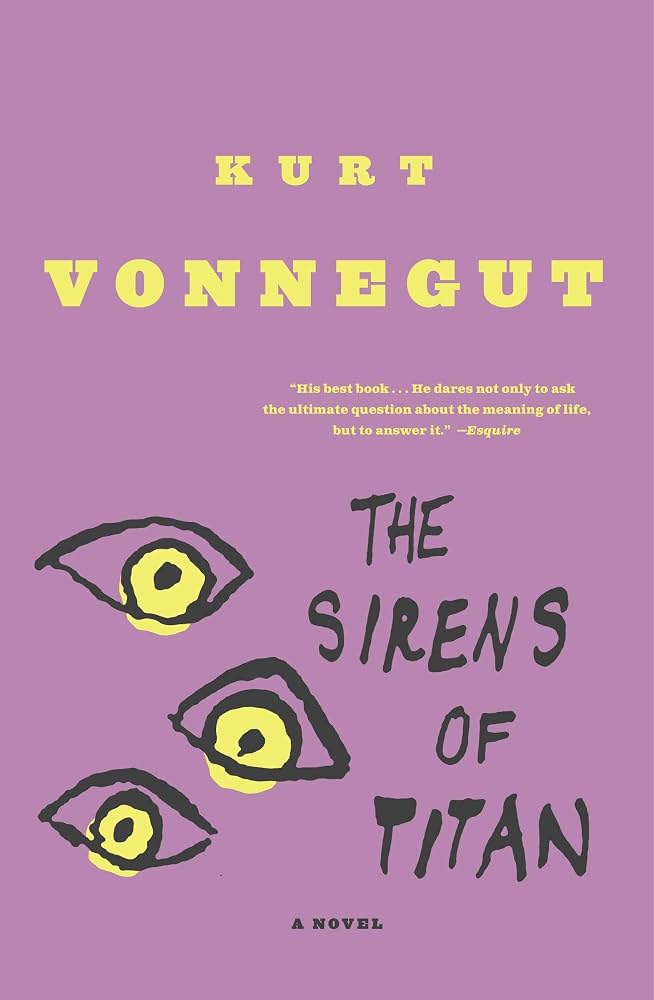 The Sirens of Titan by Vonnegut