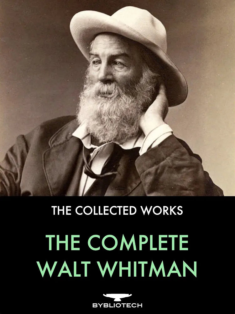 The Complete Works of Walt Whitman Book by Walt Whitman