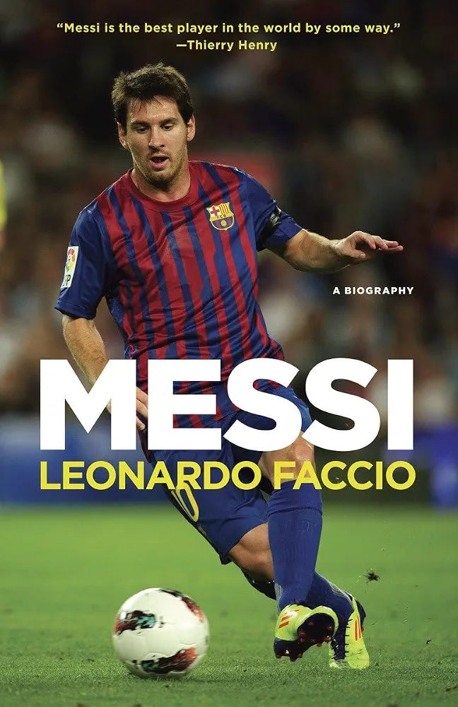 Messi: A Biography Book by Leonardo Faccio