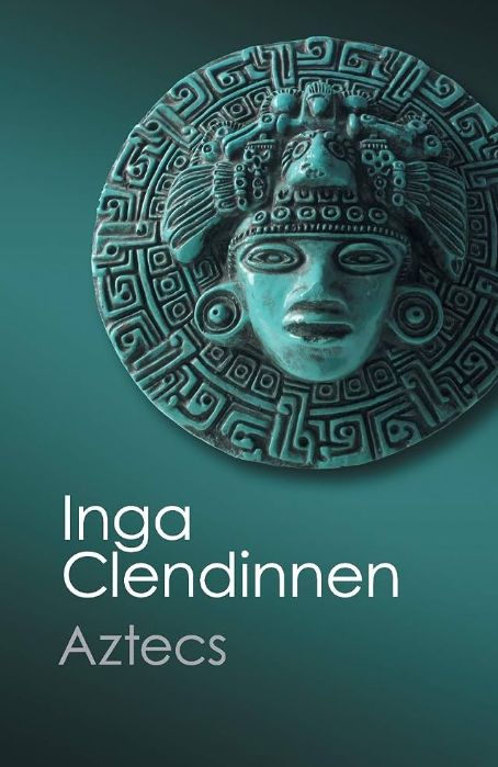 Aztecs
Book by Inga Clendinnen