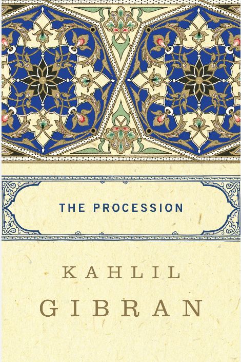 The Procession
Book by Kahlil Gibran