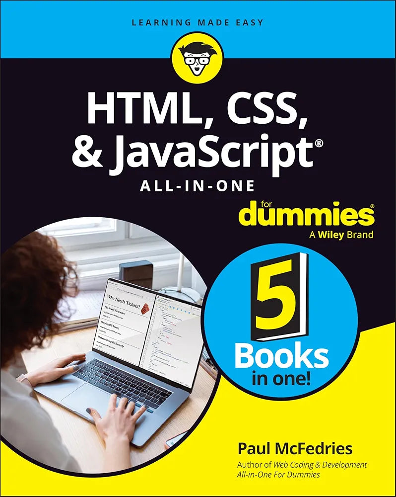 HTML, CSS, and JavaScript All-In-One for Dummies
Book by Paul McFedries
