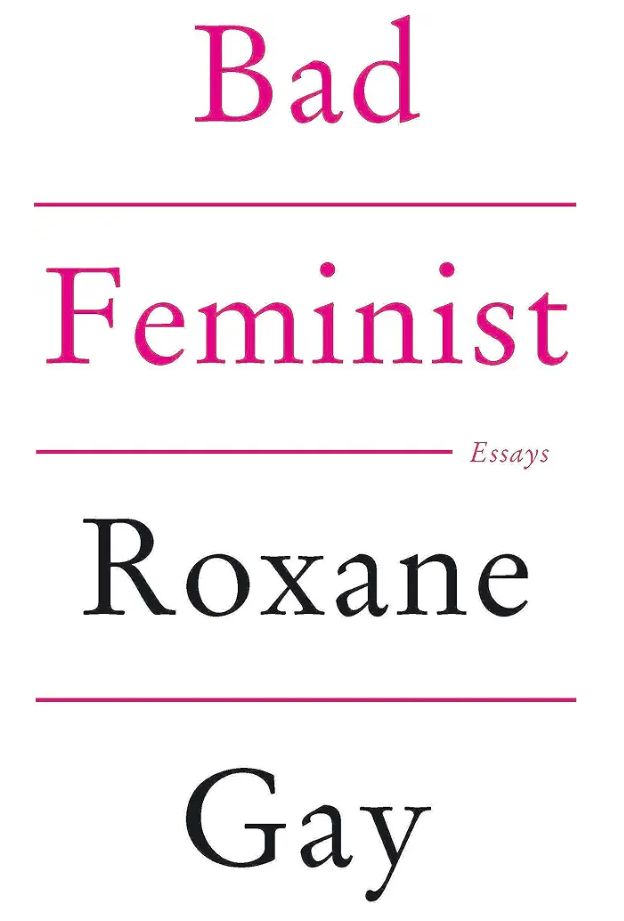 Bad Feminist: Essays
Book by Roxane Gay