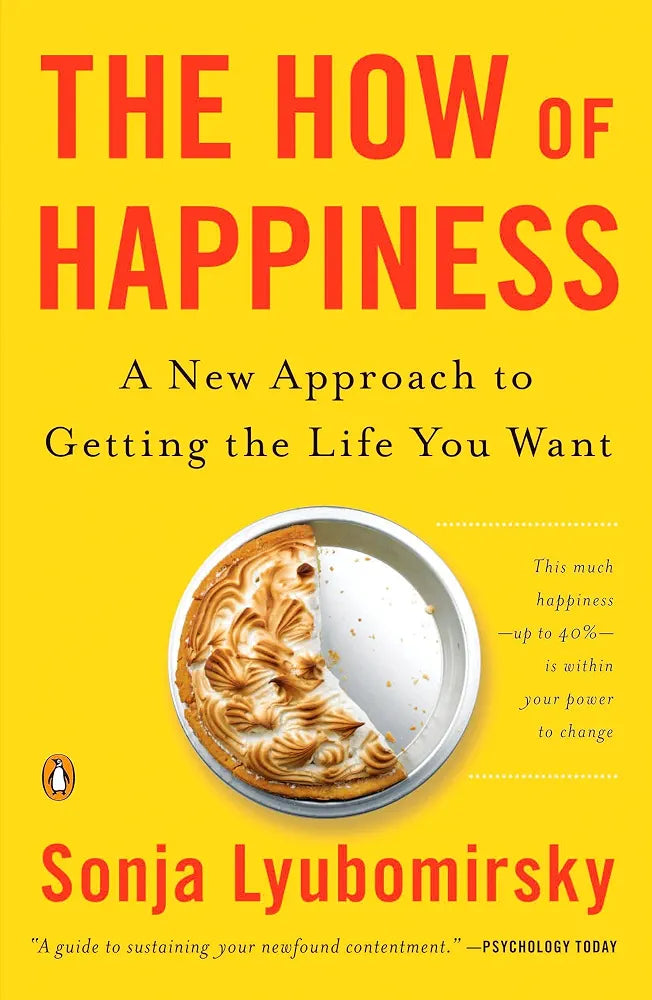 The How of Happiness
Book by Sonja Lyubomirsky