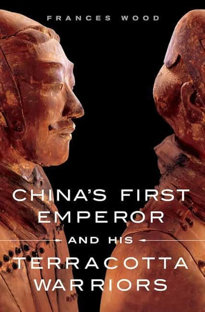 China's First Emperor and His Terracotta Warriors
Book by Frances Wood