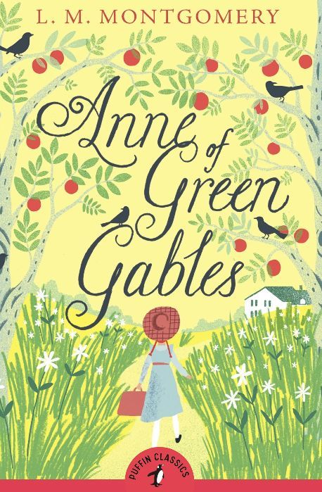 Anne of Green Gables
Novel by Lucy Maud Montgomery