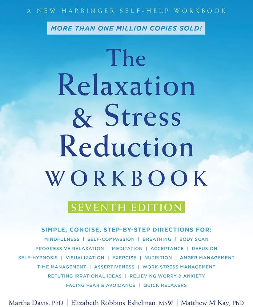 The Relaxation and Stress Reduction Workbook Book by Martha Davis, Elizabeth Robbins Eshelman & Matthew McKay