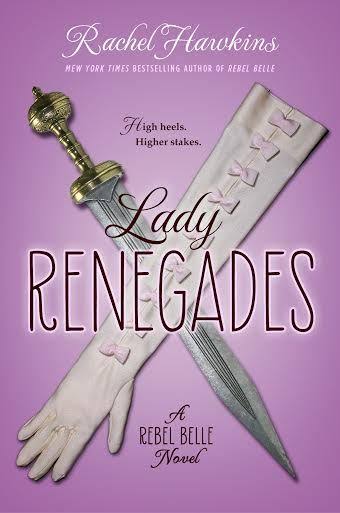 Lady Renegades: A Rebel Belle Novel
Novel by Rachel Hawkins