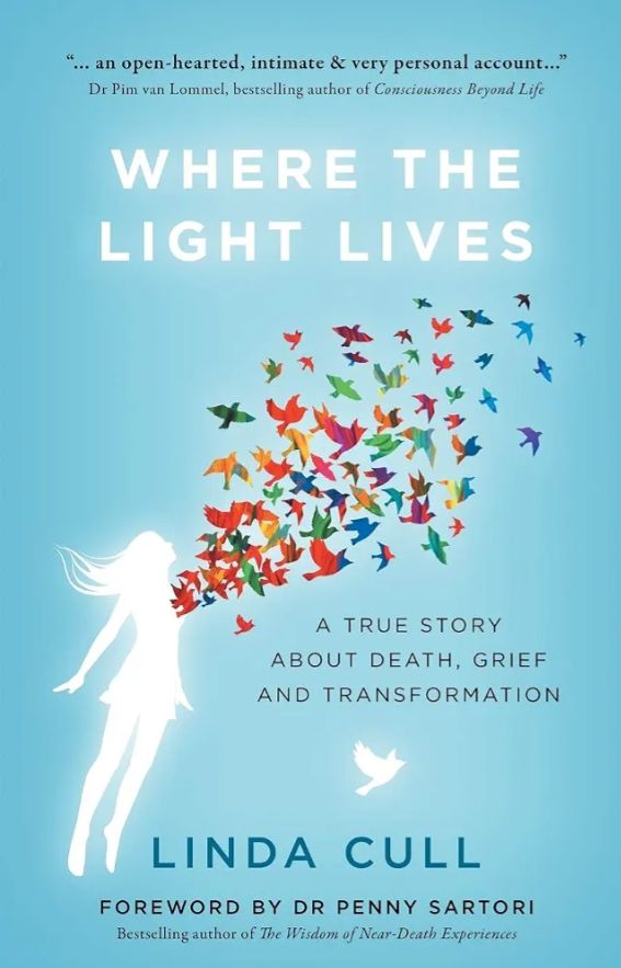 Where the Light Lives: A True Story about Death, Grief and Transformation
Book by Linda Cull
