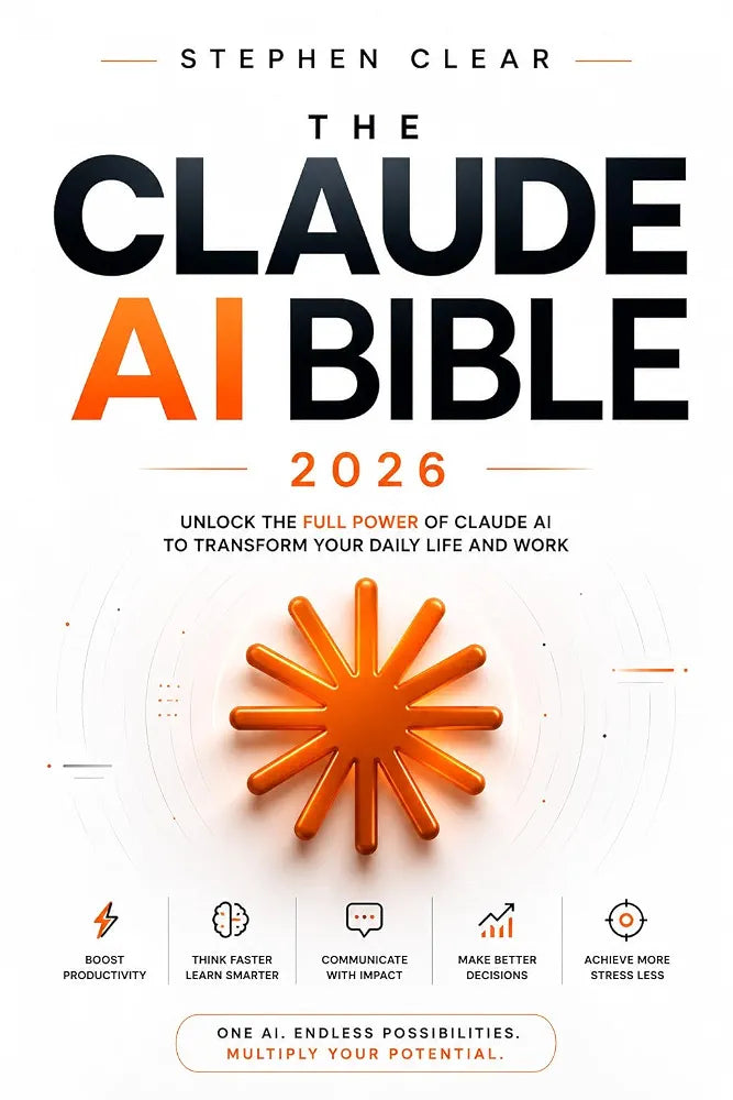 Claude AI Bible: The Complete Guide to Mastering Claude, Claude Code, Claude Cowork, MCP, AI Agents, Automation & Advanced Prompting