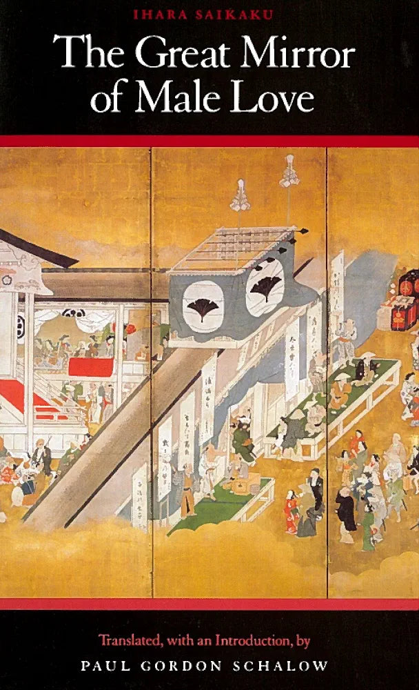 The Great Mirror of Male Love
Book by Ihara Saikaku