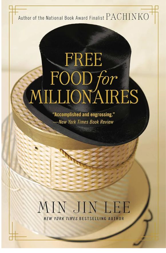Free Food for Millionaires
Novel by Min Jin Lee