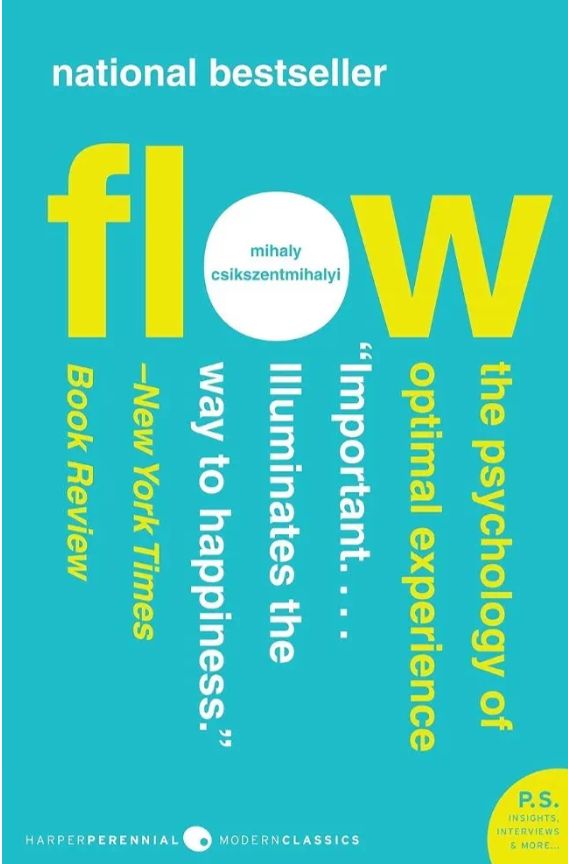 Flow: The Psychology of Optimal Experience
Book by Mihaly Csikszentmihalyi