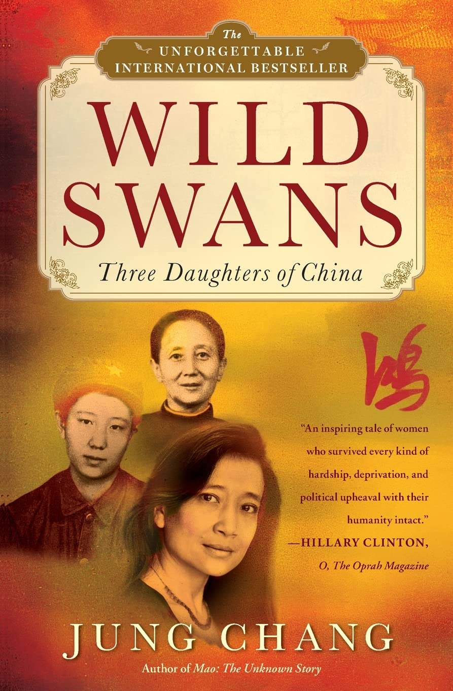 Wild Swans: Three Daughters of China
Book by Jung Chang