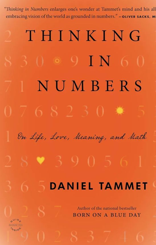 Thinking In Numbers: On Life, Love, Meaning, and Math
Book by Daniel Tammet